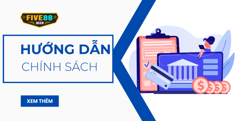 Hướng dẫn chính sách cùng Five88