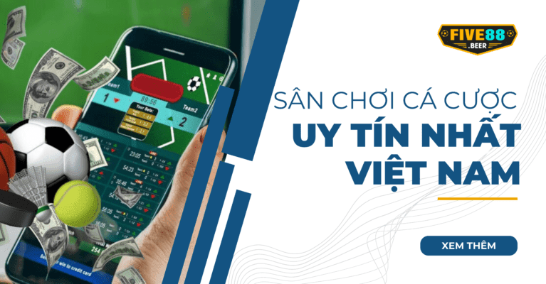 Five88 sân chơi cá cược uy tín nhất việt nam