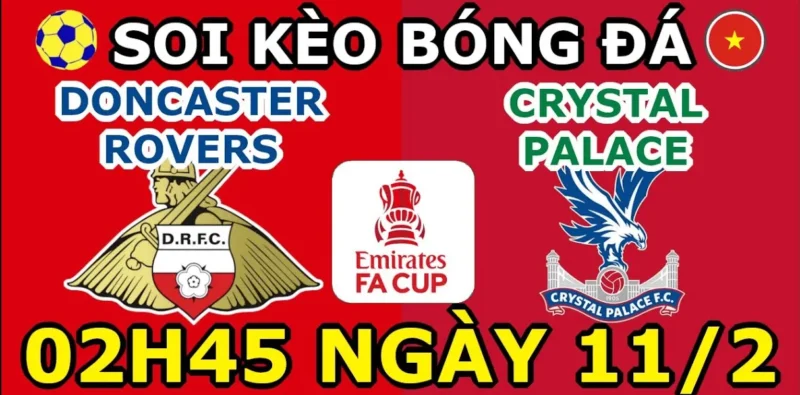 soi-keo-tran-dau-doncaster-rovers-vs-crystal-palace-cung-five88-2-min_11zon